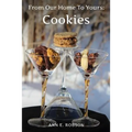 From Our Home To Yours: Cookies