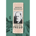 Saving Freud: The Rescuers Who Brought Him to Freedom