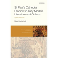 St Paul's Cathedral Precinct in Early Modern Literature and Culture: Spatial Practices