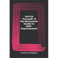 Unfuck Yourself: A No-Nonsense Guide to Self-Improvement