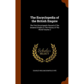 The Encyclopedia of the British Empire: The First Encyclopedic Record of The Greatest Empire in The History of The World Volume 3