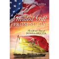 The Greatest Gift from Sicily: The Life and Times of Donna Brigita