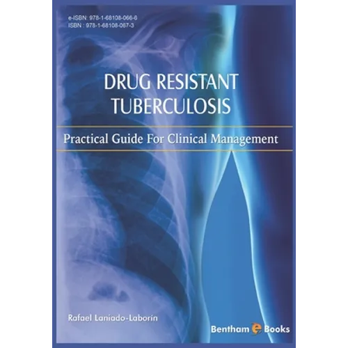 Drug Resistant Tuberculosis: Practical guide for clinical management