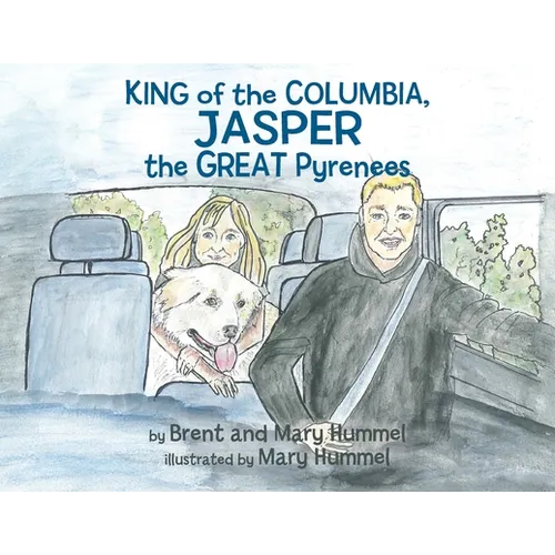 King of the Columbia, JASPER the GREAT Pyrenees