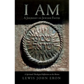 I Am: A Journey in Jewish Faith: A Spiritual/Theological Reflection on the Shema