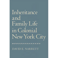 Inheritance and Family Life in Colonial New York City