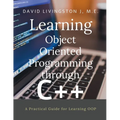 Learning Object Oriented Programming through C++: A Beginner's Guide for Learning OOP
