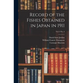 Record of the Fishes Obtained in Japan in 1911; vol. 6 no. 4