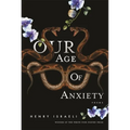 Our Age of Anxiety