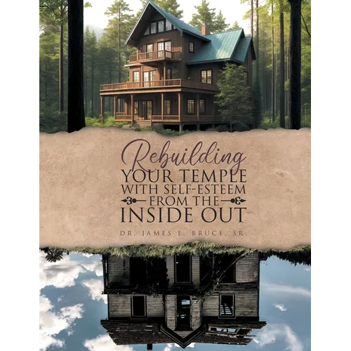 Rebuilding your Temple with Self-esteem from the inside out
