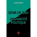 Désir de Dieu et organicité politique