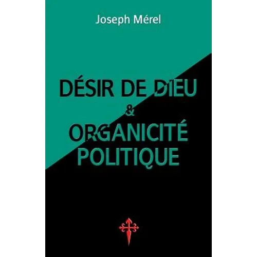 Désir de Dieu et organicité politique