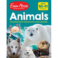 Animals: Amazing Earth Adventures and Activities, Age 10 - 11 Workbook