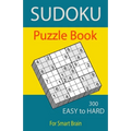 Sudoku Puzzle Book, 300 Puzzles, Easy To Hard, For Smart Brain: Sudoku books for adults, Total 300 Sudoku puzzles to solve, Includes solutions, Variet