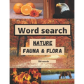 Word search nature fauna & flora 750 words: like animals word search or flowers word search etc + solutions