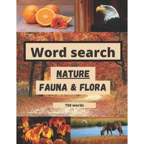 Word search nature fauna & flora 750 words: like animals word search or flowers word search etc + solutions