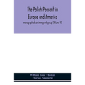 The Polish Peasant In Europe And America; Monograph Of An Immigrant Group (Volume V)