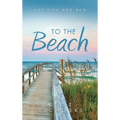 To the Beach: Cut Ties and Run