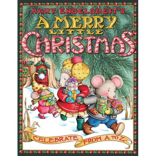 Mary Engelbreit's a Merry Little Christmas: Celebrate from A to Z: A Christmas Holiday Book for Kids
