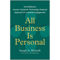 All Business Is Personal: One Medical's Human-Centered, Technology-Powered Approach to Customer Engagement