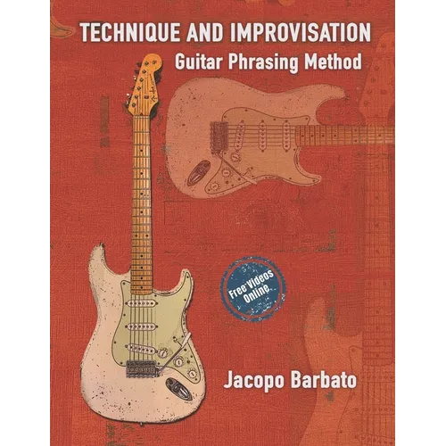 Technique and Improvisation: Guitar Phrasing Method