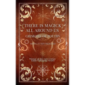 There Is Magick All Around Us