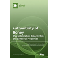 Authenticity of Honey: Characterization, Bioactivities and Sensorial Properties