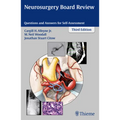 Neurosurgery Board Review: Questions and Answers for Self-Assessment