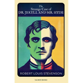 Strange Case of Dr Jekyll and Mr Hyde: Original, Unabridged Classic): With Illustrations