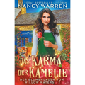 Das Karma der Kamelie: Ein Paranormaler Cosy-Krimi