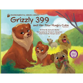 Grizzly 399 and Her Four Hungry Cubs - PB 2nd Edition - Environmental Heroes Series