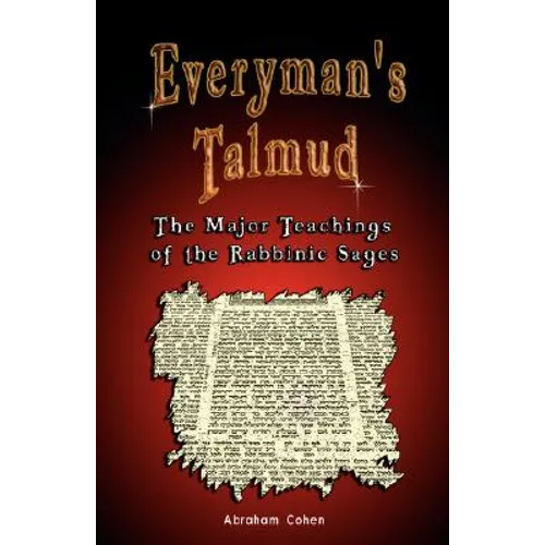 Everyman's Talmud: The Major Teachings of the Rabbinic Sages