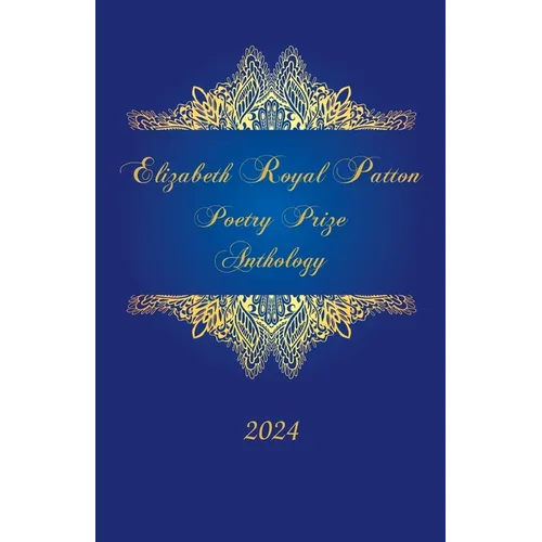 Elizabeth Royal Patton Poetry Prize Anthology