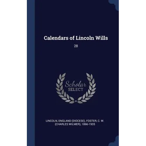 Calendars of Lincoln Wills: 28