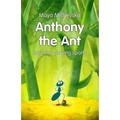 Anthony the Ant - have fun playing sports: Illustrated Kids Books, Illustrated Books for Kids, Illustrated Children Books, Early Readers, Bedtime Stor