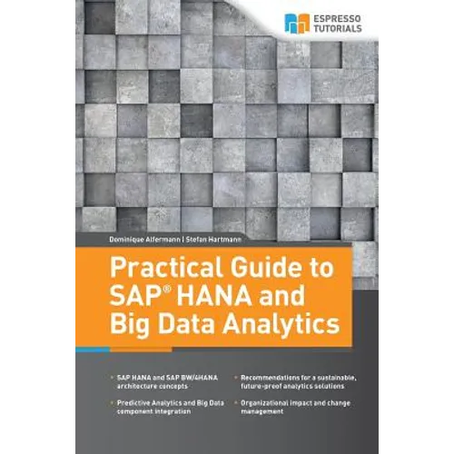 Practical Guide to SAP HANA and Big Data Analytics