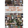 Caves of the Rust Belt: Ohio Stories