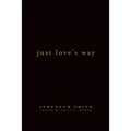 Just Love's Way