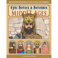 Epic Heroes & Heroines of the Middle Ages