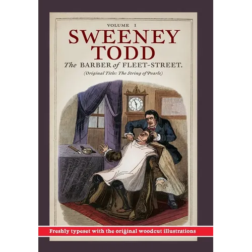 Sweeney Todd, The Barber of Fleet-Street; Vol. I: Original title: The String of Pearls