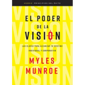 El Poder de la Visión: Las Claves Para Alcanzar Tu Destino Individual Y Corporativo