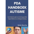 PDA Handboek Autisme: Een Praktische gids voor het Omgaan Met Angst, Meltdowns en Uitdagend Gedrag