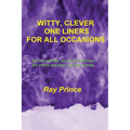 Witty, Clever One Liners For All Occasions