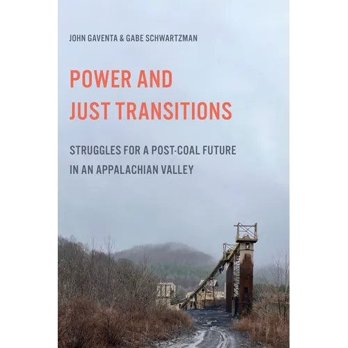 Power and Just Transitions: Struggles for a Post-Coal Future in an Appalachian Valley