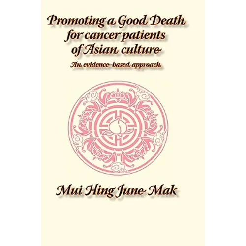 Promoting a Good Death for Cancer Patients of Asian Culture: An Evidence-Based Approach