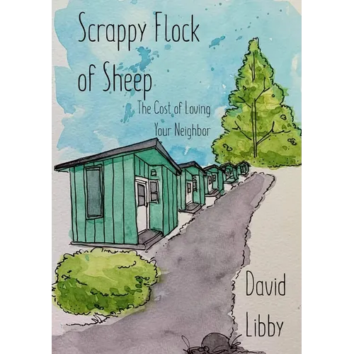 Scrappy Flock of Sheep: The Cost of Loving Your Neighbor