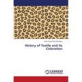 History of Textile and its Coloration