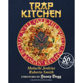 Trap Kitchen: Mac N' All Over the World: Bangin' Mac N' Cheese Recipes from Around the World: (Global Mac and Cheese Recipes, Easy Comfort Food, Colle