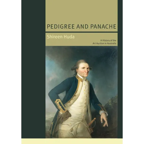 Pedigree and Panache: A History of the Art Auction in Australia