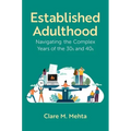 Established Adulthood: Navigating the Complex Years of the 30s and 40s